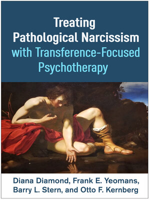 cover image of Treating Pathological Narcissism with Transference-Focused Psychotherapy